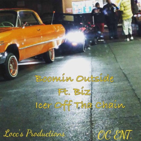Boomin Outside ft. Biz & Icer Off Tha Dam Chain | Boomplay Music