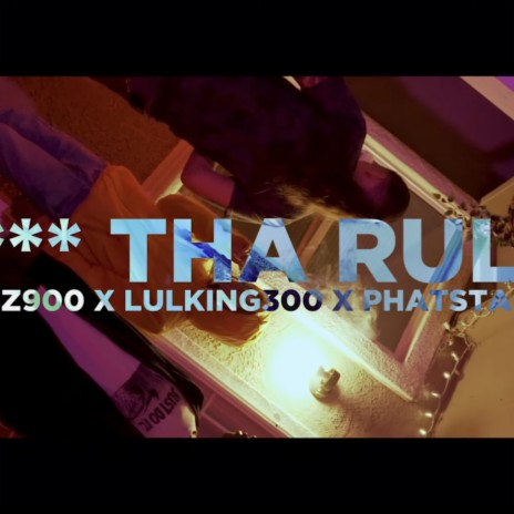 Fuck the Rules ft. Lulking300 & PhatStacks201