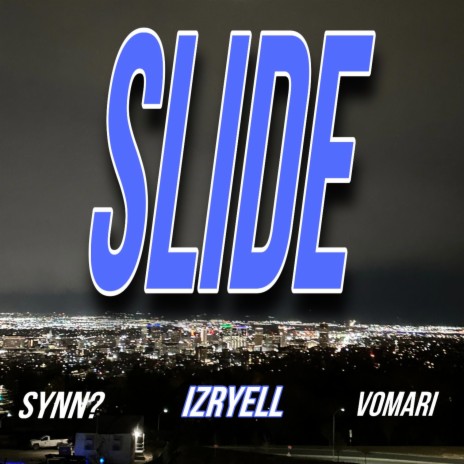 SLIDE! ft. SYNN? & v0mari