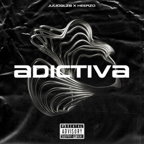 ADICTIVA ft. Heerzo | Boomplay Music