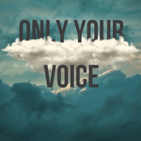 Only Your Voice ft. Anna Ruth Parkin | Boomplay Music