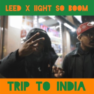 Trip To India ft. Iight So Boom lyrics | Boomplay Music