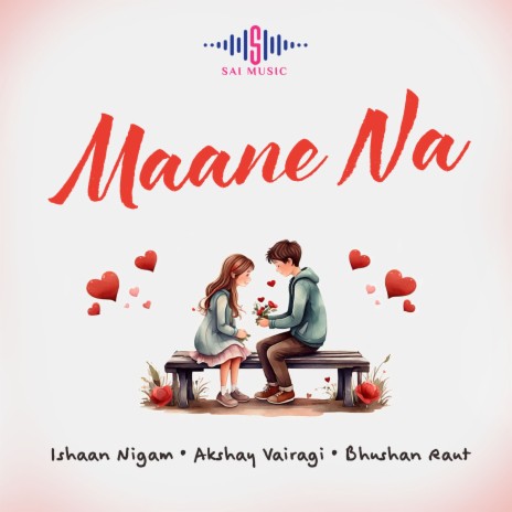Maane Na ft. Akshay Vairagi & Bhushan Raut | Boomplay Music
