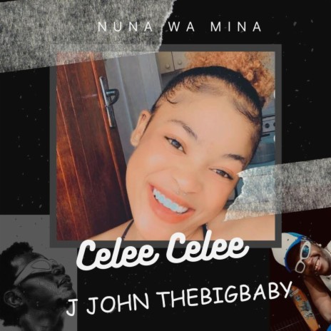 Nuna wa mina ft. J JOHN THE BIG BABY | Boomplay Music