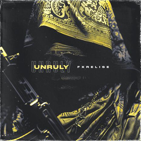 Unruly | Boomplay Music