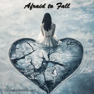 Afraid to Fall