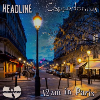 12am in Paris ft. Cappadonna lyrics | Boomplay Music