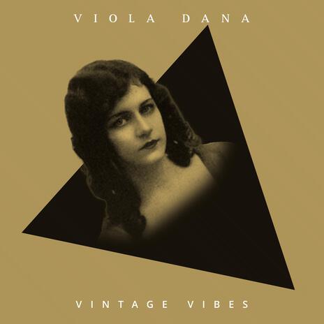 Viola Dana | Boomplay Music