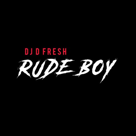 RUDE BOY | Boomplay Music