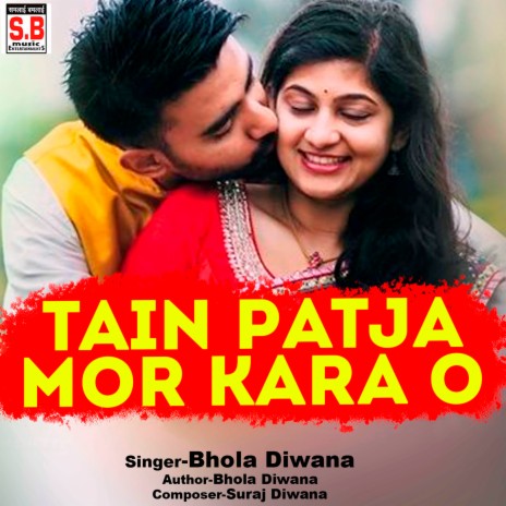 Tain Patja Mor Kara O | Boomplay Music