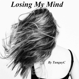 Losing My Mind lyrics | Boomplay Music