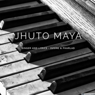 Jhuto Maya (feat. Pharlad)