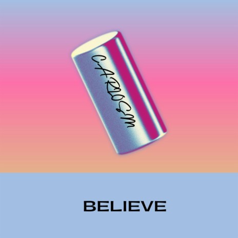 Believe | Boomplay Music