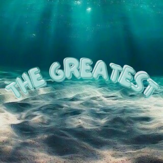 The Greatest