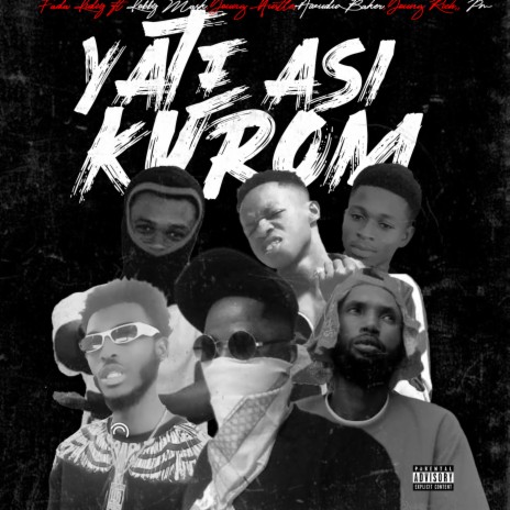 Yate Asi Kurom ft. Kobby Mask, Young Hustle, Awudu Baker, Young Rich & P M | Boomplay Music