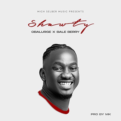 Shawty ft. Bale Berry | Boomplay Music