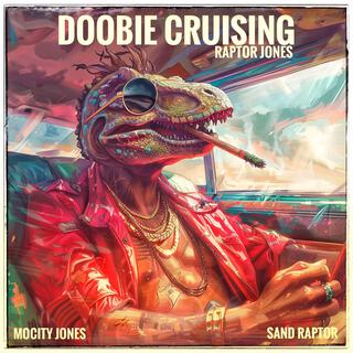 Doobie Cruising (Raptor Jones)