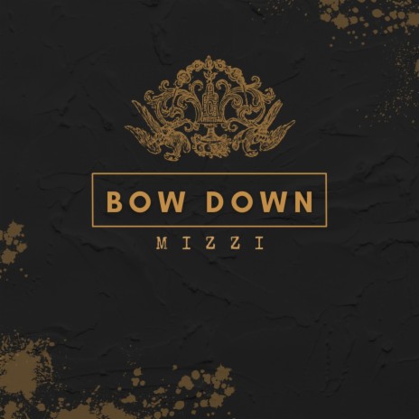 BOW DOWN | Boomplay Music