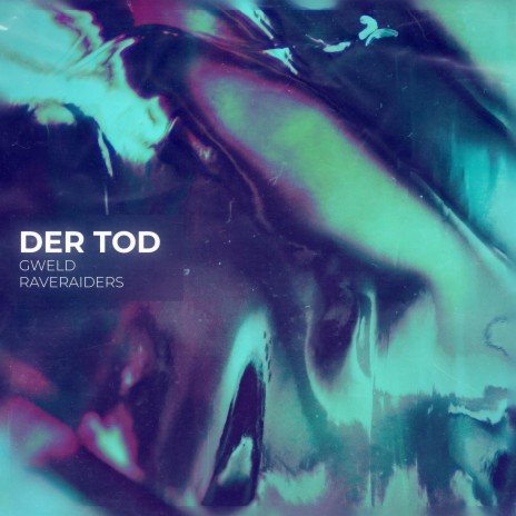 Der Tod ft. Raveraiders | Boomplay Music