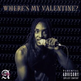 Where's My Valentine? (Amplifi Mix)