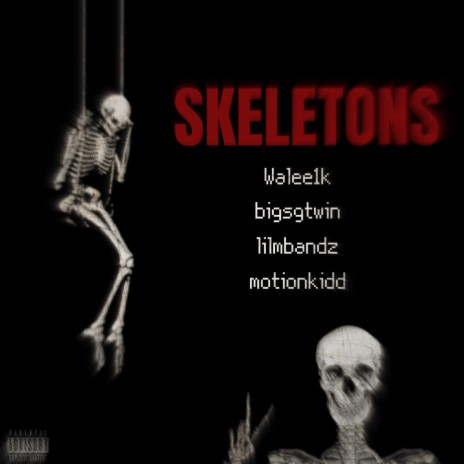 Skeletons ft. Walee1k, Lilmbandz & MotionKidd