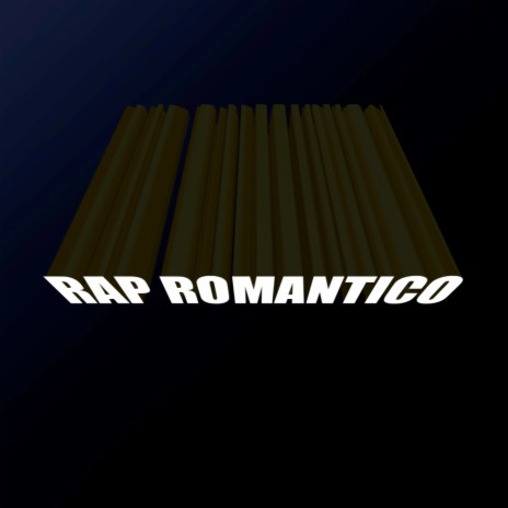 RAP ROMANTICO | Boomplay Music