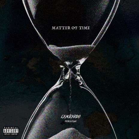 Matter Of Time | Boomplay Music