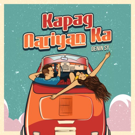 Kapag Nariyan Ka | Boomplay Music