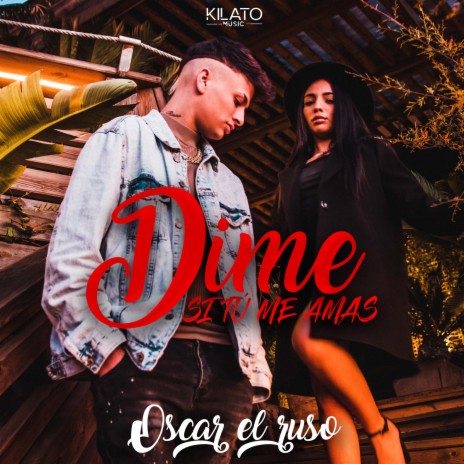 Dime si tú me amas | Boomplay Music