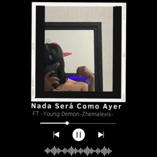 Nada Sera Como Ayer (Young Demon (Zhemalexis)