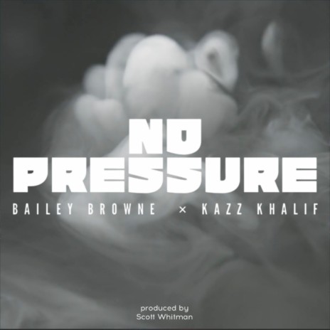 No Pressure ft. Kazz Khalif | Boomplay Music