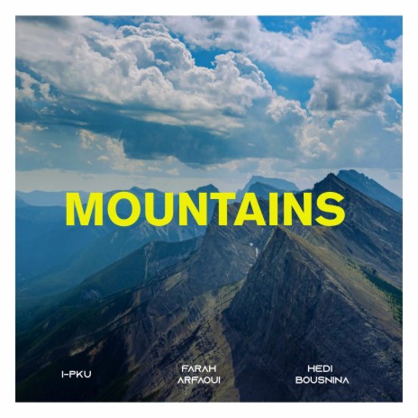 Mountains ft. Farah Arfaoui & Hedi Bousnina | Boomplay Music