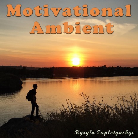 Motivational Ambient | Boomplay Music