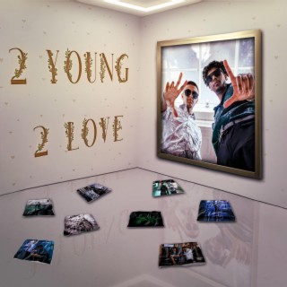 2 Young 2 Love