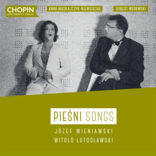 Józef Wieniawski, Witold Lutosławski: Songs