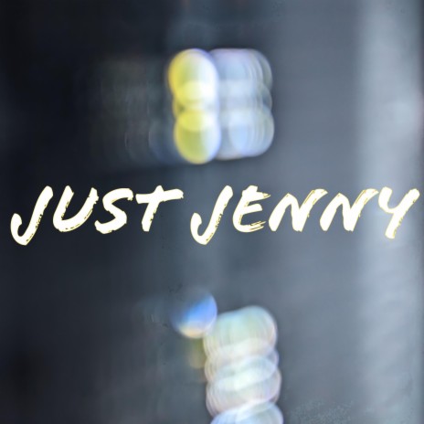 Just Jenny | Boomplay Music