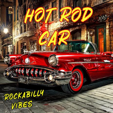 Hot Rod Car | Boomplay Music