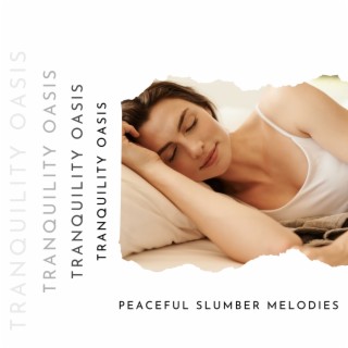 Peaceful Slumber Melodies: Soothing Music for Baby's Rest