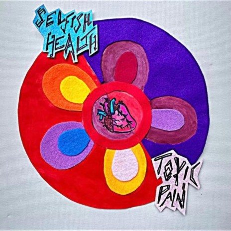 Selfish Health (Toxic Pain) | Boomplay Music