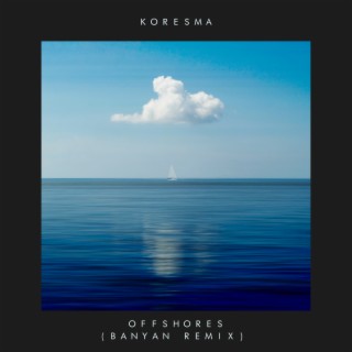 Offshores (Banyan Remix)