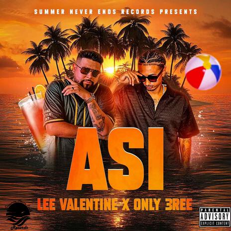 ASI ft. Lee Valentine | Boomplay Music