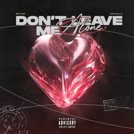 Dont Leave Me Alone ft. Pappi Mula