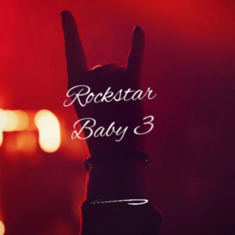 Rockstar Baby 3 ft. Lilzayy4600 | Boomplay Music