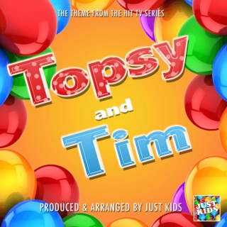 Topsy and Tim Main Theme (From Topsy and Tim)