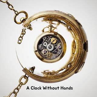 A Clock Without Hands