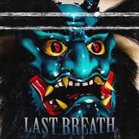 Last Breath | Boomplay Music