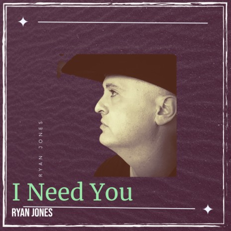 I Need You | Boomplay Music