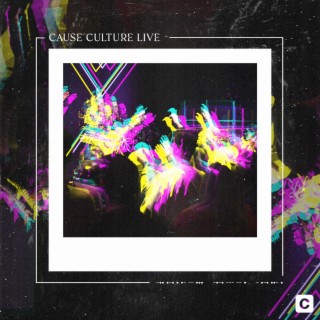 Cause Culture Live