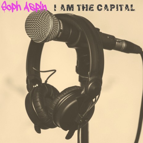I Am the Capital | Boomplay Music