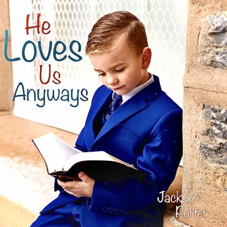He Loves Us Anyways | Boomplay Music